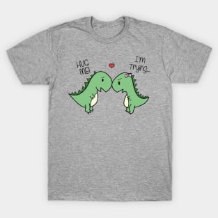 Dino Love! (Hug Me!) T-Shirt